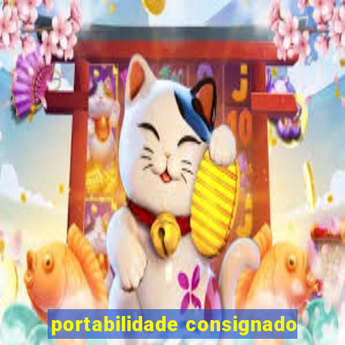 portabilidade consignado